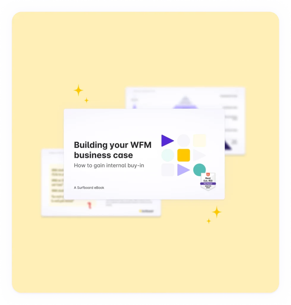 Surfboard's eBook on how to build a business case and get internal buy in for workforce management software